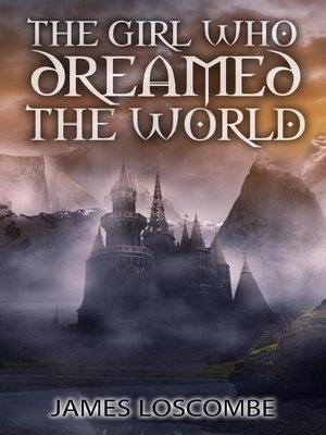 cover image of The Girl Who Dreamed the World